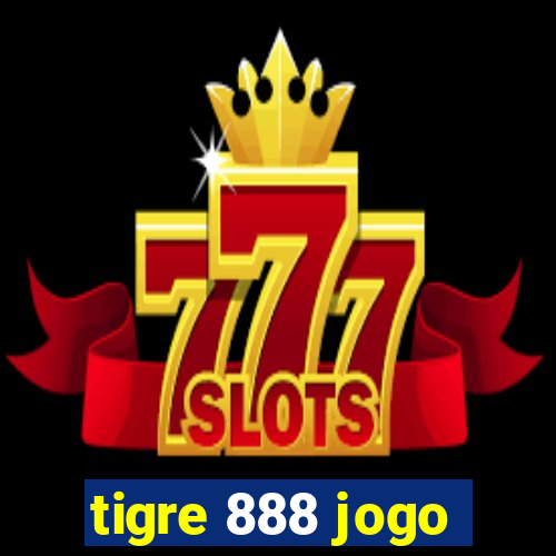 tigre 888 jogo